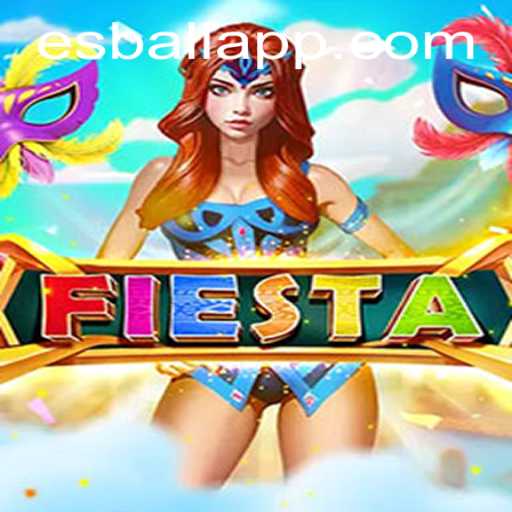 Exploring the Vibrant World of Fiesta and the Excitement of Esball