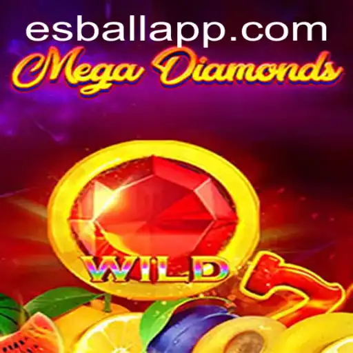 Exploring the Thrilling World of MegaDiamond with Esball