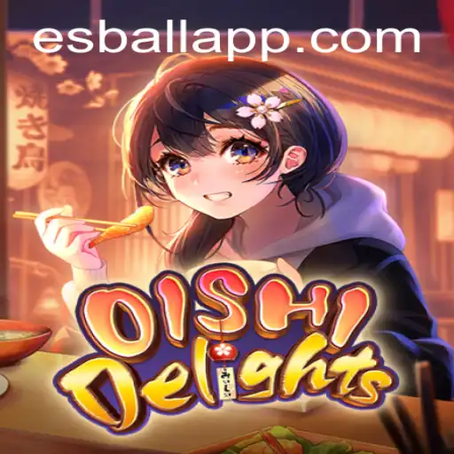 Exploring the Delicious World of OishiDelights and the Art of Esball
